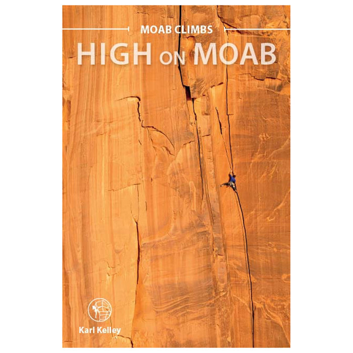 Moab Climbs: High On Moab, 2nd Edition