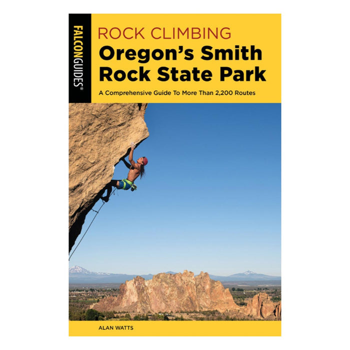 Rock Climbing Oregon's Smith Rock State Park, 3rd Edition